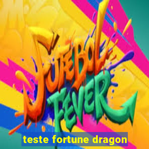 teste fortune dragon